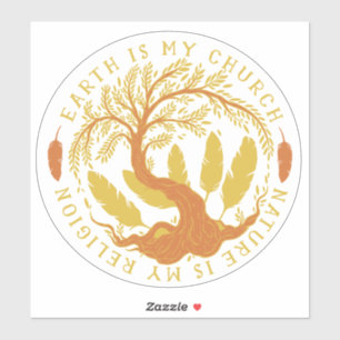 Aarde is mijn kerk, Natuur is mijn religie Sticker