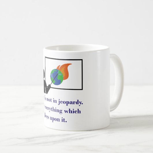 Aarde is niet in gevaar - klimaatverandering koffiemok (Voorkant rechts)