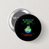 Aarde Is Plat Open Je Ogen Funny Sarcasme Humo  Ronde Button 5,7 Cm (Voorkant /achterkant)
