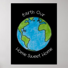 Aarde Ons Thuis Zo Zoet Poster