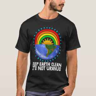 Aarde schoon houden Het is geen Uranus Environment T-shirt