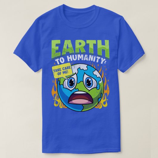 Aarde voor de mensheid neem me mee klimaatverander t-shirt (Design voorkant)