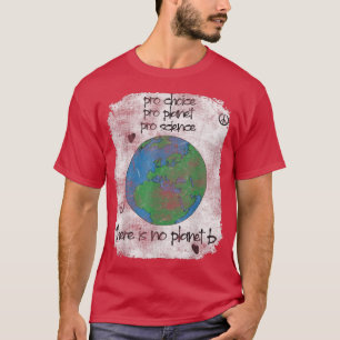 Aarde vóór keuze voor planeet vóór wetenschap Klim T-shirt