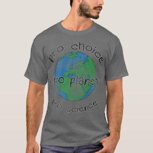 Aarde vóór keuze voor planeet vóór wetenschap Klim T-shirt