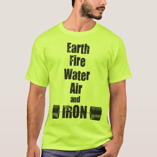 Aarde, Vuur, Water, Lucht en IJZER T-shirt (Voorkant)