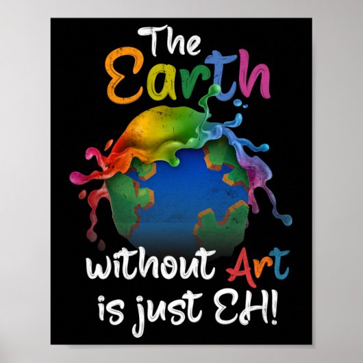 Aarde zonder kunst is gewoon de Dag van de Aarde P Poster (Voorkant)