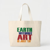 Aarde zonder kunst is gewoon de grote tote bag (Voorkant)