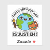 Aarde zonder kunst is gewoon de sterrenkundewoords sticker (Vel)