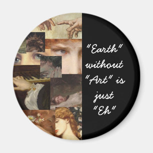 Aarde zonder kunst is gewoon eh magneet