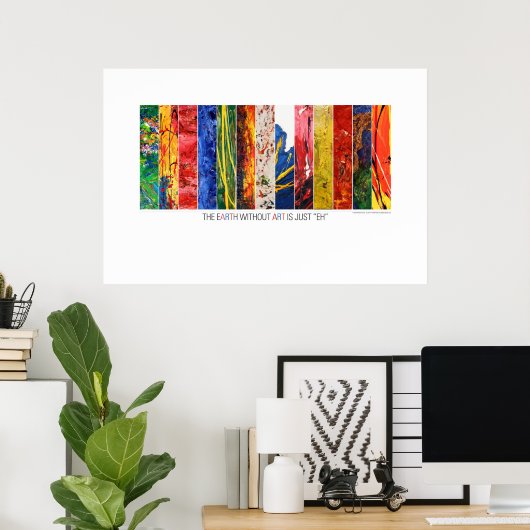 Aarde zonder kunst is gewoon "EH"-Poster Poster (Thuiskantoor)