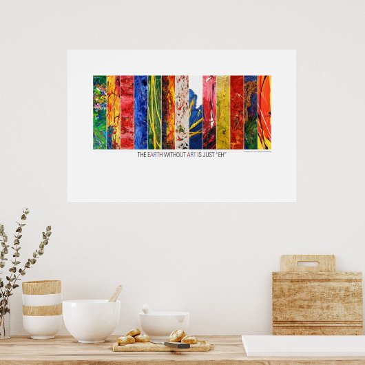Aarde zonder kunst is gewoon "EH"-Poster Poster (Keuken)