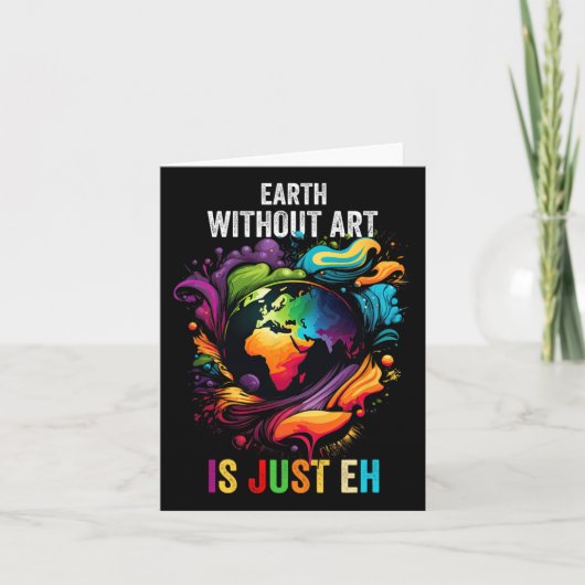 Aarde Zonder Kunst Is Gewoon Eh Schilderen Kunsten Kaart (Voorkant)