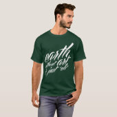 aarde zonder kunst is gewoon " eh " t-shirt (Voorkant volledig)