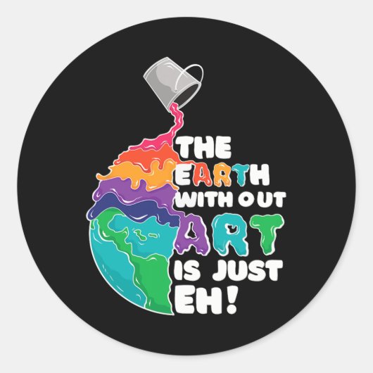 Aarde zonder kunst is gewoon kunst op aarde ronde sticker (Voorkant)