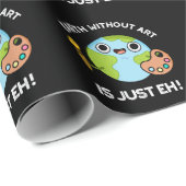 Aarde zonder kunst is maar een astronomische woord cadeaupapier (Rol Hoek)