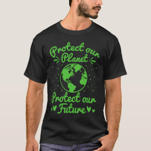 Aardedag Bescherm onze aarde bescherm onze toekoms T-shirt