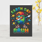 Aardedag Bruh grappige dabbing aarde cartoon cadea Kaart (Gele Bloem)
