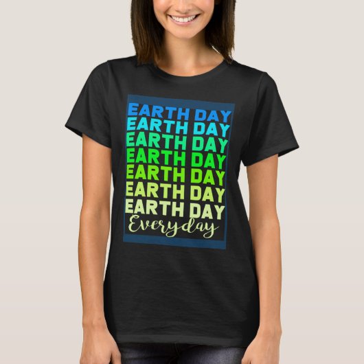 Aardedag elke dag Aardedag T-shirt (Voorkant)