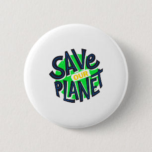 Aardedag elke dag ga groen onze planeet redden Pos Ronde Button 5,7 Cm