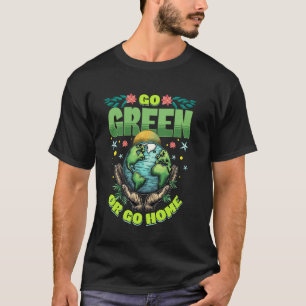 Aardedag Ga naar Groene Planeet Milieubeschermer T-shirt