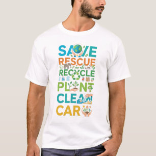Aardedag Redden Redden Recyclen Fabriek Schoon Ver T-shirt