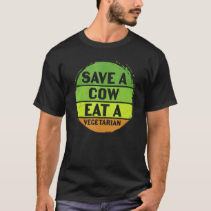 Aardedag Sla Een Koe Op Eet Een Vegetarisch Grappi T-shirt