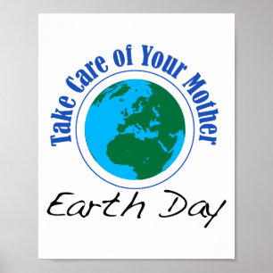 Aardedag Zorg Voor Je Moeder T Shirt_2  Poster