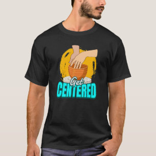 Aardewerk dat ik centraal sta in Potter Ceramist P T-shirt