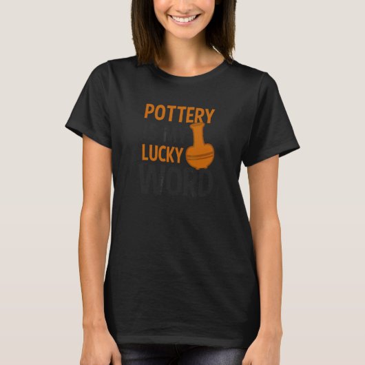 Aardewerk is mijn gelukswoord Potter T-shirt (Voorkant)