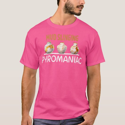 Aardewerk pyromaan modder slingerend grappig keram t-shirt (Voorkant)