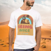 Aardig zijn is een leuke woestijn t-shirt