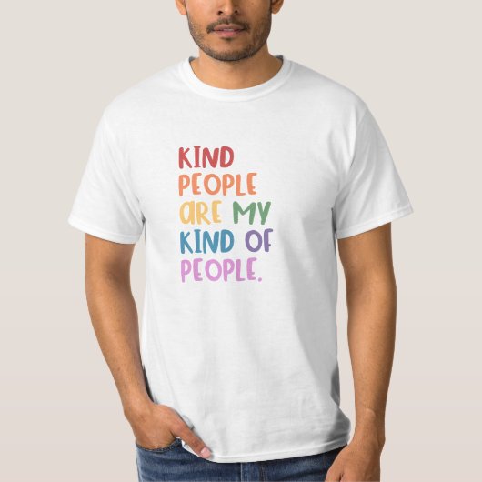 Aardige Mensen Zijn Mijn Soort Mensen T-shirt (Voorkant)