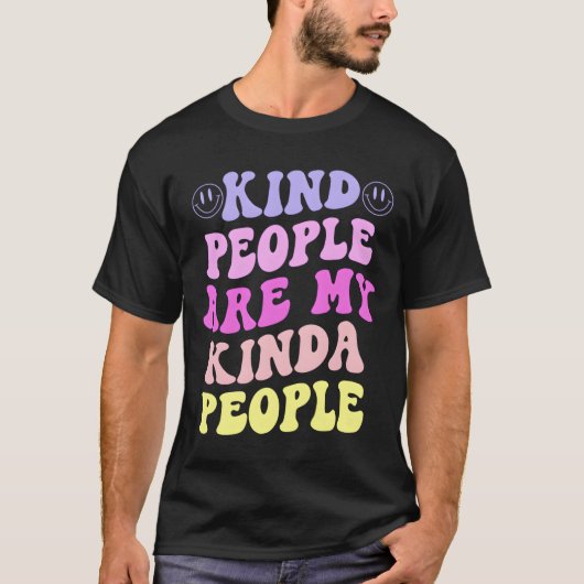 Aardige Mensen Zijn Mijn Soort Mensen T-shirt (Voorkant)