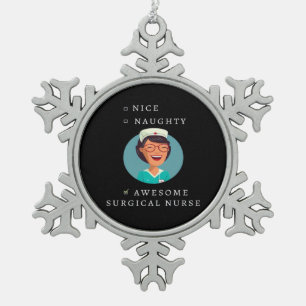 Aardige Stoute Geweldige Chirurgisch Verpleegster Tin Sneeuwvlok Ornament