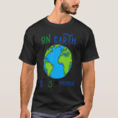Aardodag op aarde zoals in de hemel van de planeet t-shirt (Voorkant)