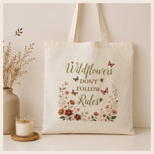 Aardse wilde bloemen volgen geen regels Grafisch Tote Bag