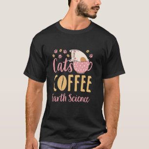 Aardwetenschappen Kat Koffie T-shirt