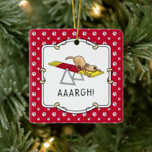 AARGH! Funny dog agility teeter Keramisch Ornament