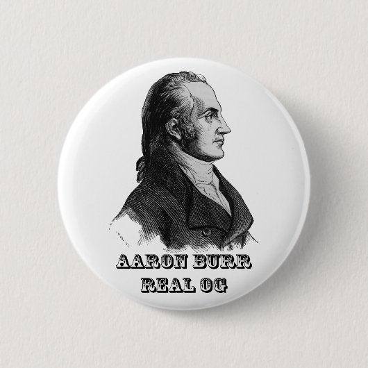 Aaron Burr Original Gangsta Button (Voorkant)