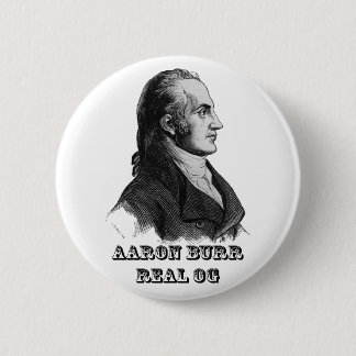 Aaron Burr Original Gangsta Button