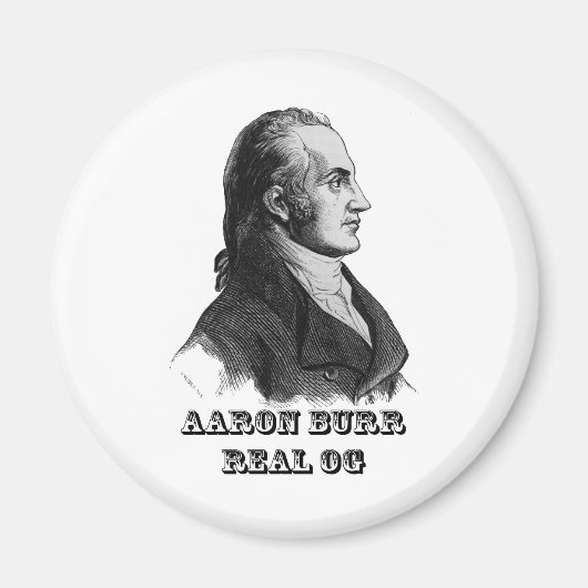 Aaron Burr Original Gangsta Magneet (Voorkant)