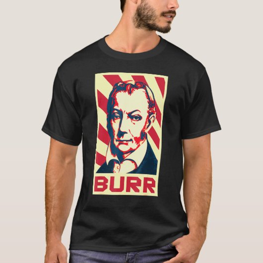 Aaron Burr Retro Propaganda T-shirt (Voorkant)