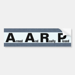AARP betekent GEWAPEND EN ECHT GESPISSEERD Bumpersticker