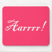 Aarrr, Mousepad. Muismat (Voorkant)