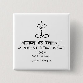Aatmblm Shrestham Balanam - sanskrit quote Vierkante Button 5,1 Cm