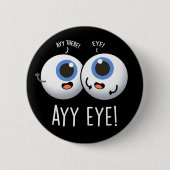Aay Eye Funny AI Pun Dark BG Ronde Button 5,7 Cm (Voorkant)