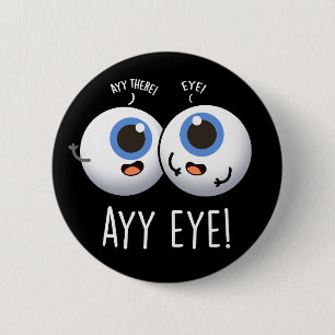 Aay Eye Funny AI Pun Donkere Achtergrond Ronde Button 5,7 Cm