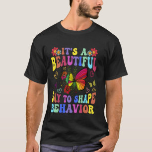 ABA Gedragsanalytiker Het is een mooie dag om vorm T-shirt