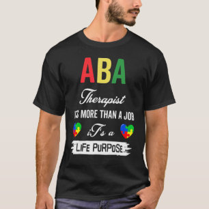 ABA-therapeut Het is meer dan een baan, een levens T-shirt