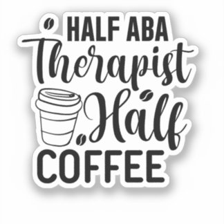 ABA Therapeut, Koffieliefhebber, Spraaktherapie, B Sticker
